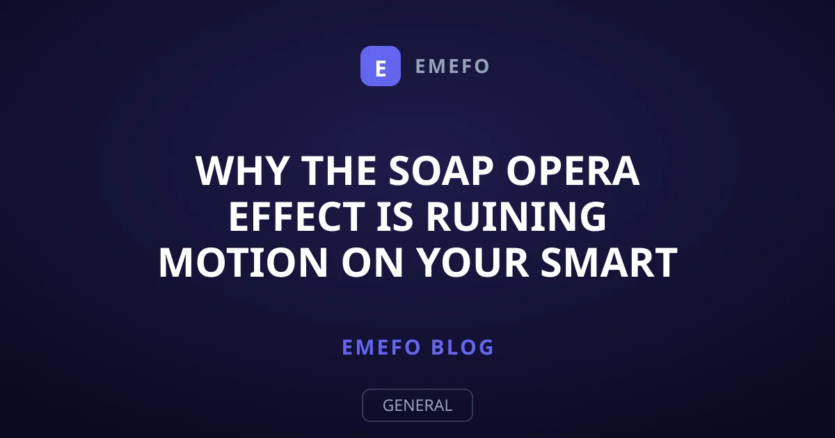 Why the Soap Opera Effect Is Ruining Motion on Your Smart TV